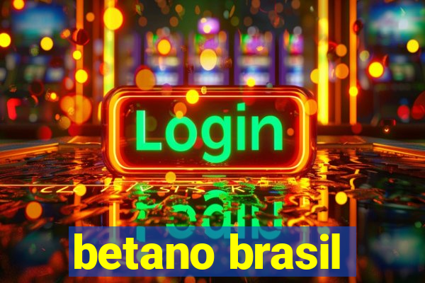 betano brasil